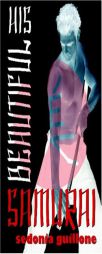 His Beautiful Samurai by Sedonia Guillone Paperback Book