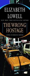 The Wrong Hostage by Elizabeth Lowell Paperback Book