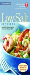 The American Heart Association Low-Salt Cookbook: Second Edition by American Heart Association Paperback Book