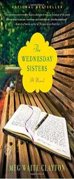 The Wednesday Sisters by Meg Waite Clayton Paperback Book
