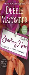 Starting Now: A Blossom Street Novel by Debbie Macomber Paperback Book