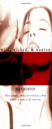 Wild, Wicked,  &  Wanton by Jaci Burton Paperback Book
