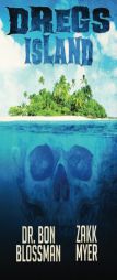 Dregs Island by Dr Bon Blossman Paperback Book