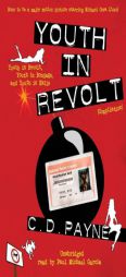 Youth in Revolt (Compilation): Youth in Revolt, Youth in Bondage, and Youth in Exile by C. D. Payne Paperback Book
