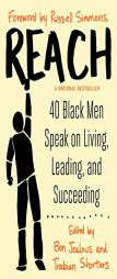 Reach: Black Men on Living, Learning, Leading, and Succeeding by Benjamin Jealous Paperback Book