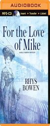 For the Love of Mike (Molly Murphy Mysteries) by Rhys Bowen Paperback Book