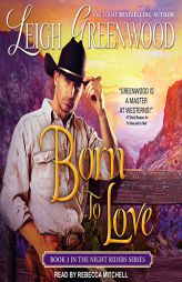 Born to Love (The Night Riders Series) by Leigh Greenwood Paperback Book