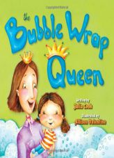 The Bubble Wrap Queen by Julia Cook Paperback Book