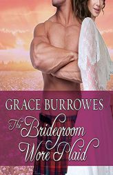 The Bridegroom Wore Plaid (The MacGregor Trilogy) by Grace Burrowes Paperback Book