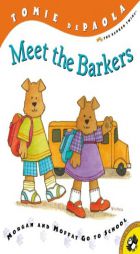 Meet the Barkers:  Morgan and Moffat Go to School by Tomie dePaola Paperback Book