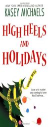 High Heels and Holidays (Maggie Kelly Mysteries) by Kasey Michaels Paperback Book