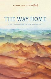 The Way Home: God's Invitation to New Beginnings by Tessa Afshar Paperback Book
