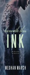 Beneath This Ink (Volume 2) by Meghan March Paperback Book