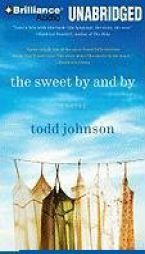 The Sweet By and By by Todd Johnson Paperback Book