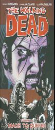 The Walking Dead Volume 8: Made To Suffer (Walking Dead) by Robert Kirkman Paperback Book