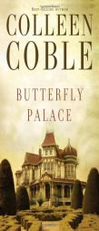 Butterfly Palace by Colleen Coble Paperback Book