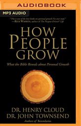 How People Grow: What the Bible Reveals about Personal Growth by Henry Cloud Paperback Book