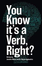 You Know it's a Verb, Right? by Wayne Applewhite Paperback Book