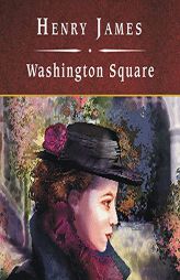 Washington Square by Henry James Paperback Book
