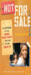 Not for Sale: The Return of the Global Slave Trade--And How We Can Fight It by David Batstone Paperback Book