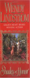 Shades of Honor by Wendy Lindstrom Paperback Book