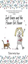 Just Grace and the Flower Girl Power by Charise Mericle Harper Paperback Book