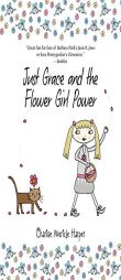 Just Grace and the Flower Girl Power by Charise Mericle Harper Paperback Book