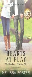 Hearts at Play (Love in Bloom: The Bradens, Book 6) Contemporary Romance (Volume 6) by Melissa Foster Paperback Book