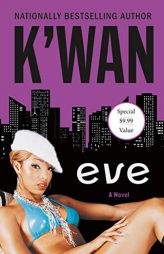 Eve: A Novel by K'Wan Paperback Book