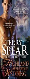 A Highland Werewolf Wedding by Terry Spear Paperback Book