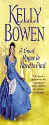 A Good Rogue Is Hard to Find (The Lords of Worth) by Kelly Bowen Paperback Book