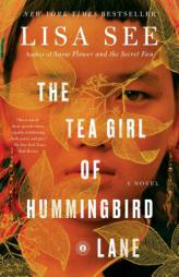 The Tea Girl of Hummingbird Lane by Lisa See Paperback Book