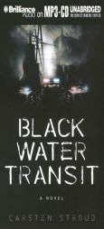 Black Water Transit by Carsten Stroud Paperback Book