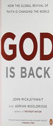 God Is Back: How the Global Revival of Faith Is Changing the World by John Micklethwait Paperback Book
