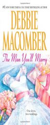 The Man You'll Marry: The First Man You Meet\The Man You'll Marry by Debbie Macomber Paperback Book