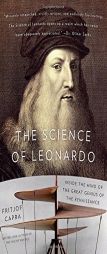 The Science of Leonardo: Inside the Mind of the Great Genius of the Renaissance by Fritjof Capra Paperback Book