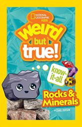 Weird But True Know-It-All: Rocks & Minerals by Michael Burgan Paperback Book
