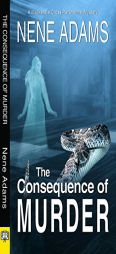 The Consequence of Murder by Nene Adams Paperback Book