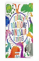 Totally Roarsome Dinosaur Activities by Parragon Books Paperback Book