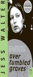 Over Tumbled Graves by Jess Walter Paperback Book