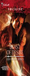 Beast Of Desire (Silhouette Nocturne) by Lisa Renee Jones Paperback Book