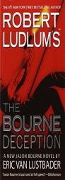 Robert Ludlum's (TM) The Bourne Deception (Jason Bourne) by Robert Ludlum Paperback Book
