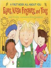 Eyes, Nose, Fingers, and Toes: A First Book All About You by Judy Hindley Paperback Book