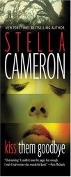 Kiss Them Goodbye by Stella Cameron Paperback Book