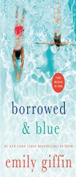 Borrowed & Blue: Something Borrowed, Something Blue by Emily Giffin Paperback Book