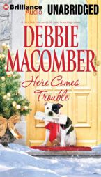 Here Comes Trouble by Debbie Macomber Paperback Book