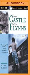 In the Castle of the Flynns by Michael Raleigh Paperback Book
