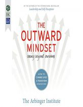 The Outward Mindset: Seeing Beyond Ourselves by The Arbringer Institute Paperback Book