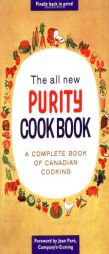The All New Purity Cookbook (Classic Canadian Cookbook Series) by Whitecap Books Paperback Book