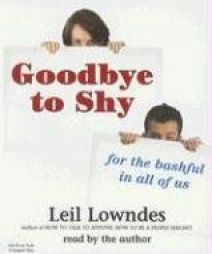 Goodbye to Shy by Leil Lowndes Paperback Book
